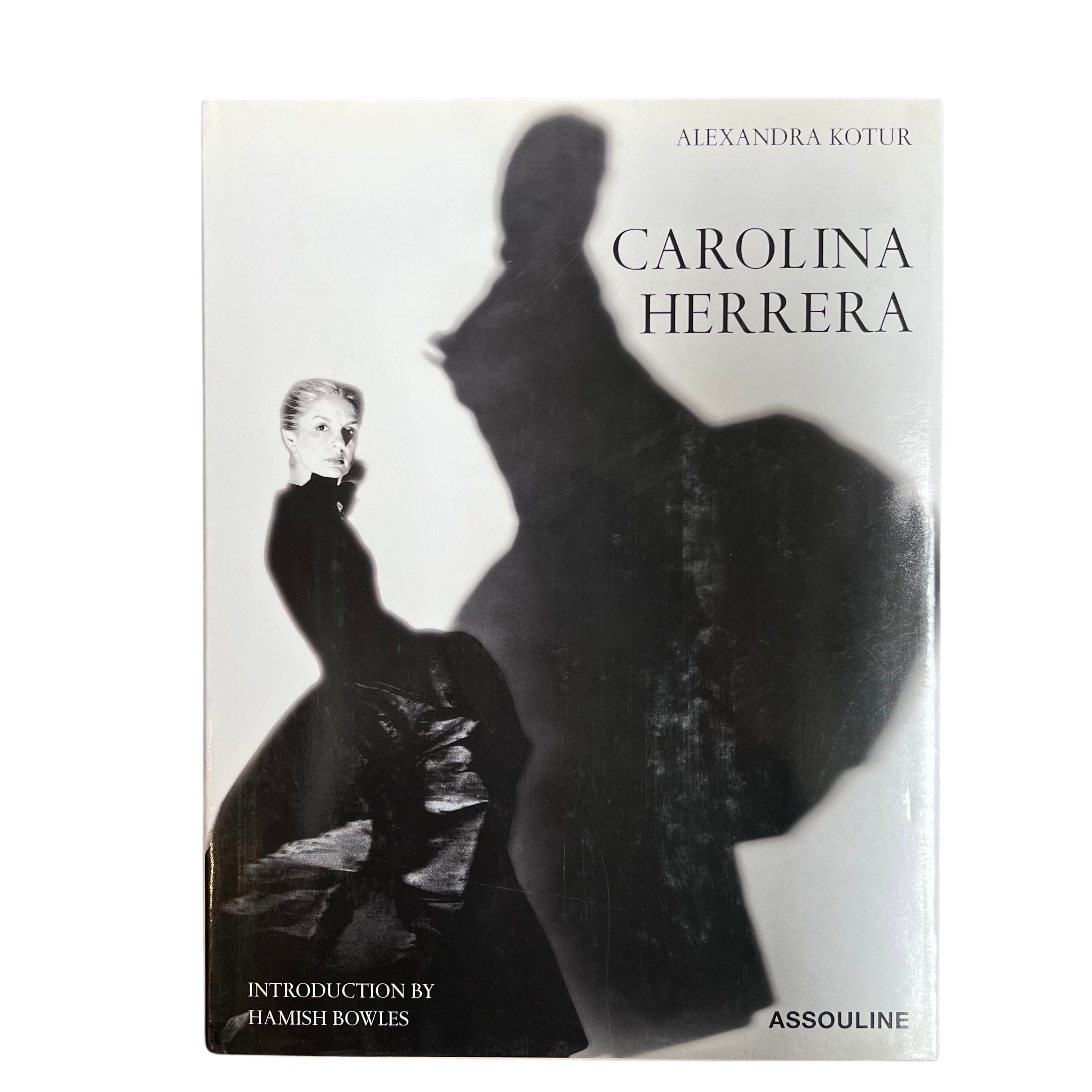Carolina Herrera: Portrait of a Fashion Icon by Alexandra Kotur 