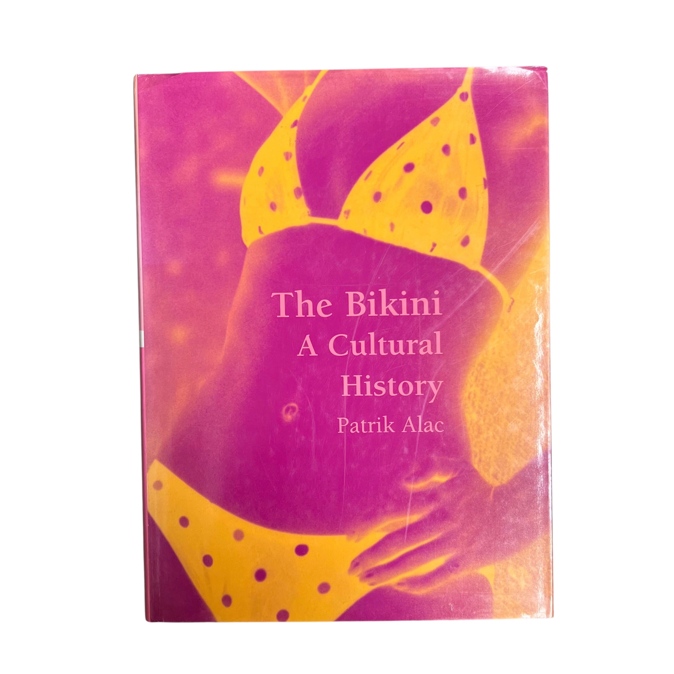 The Bikini: A Cultural History by Patrik Alac