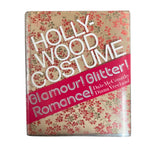 Hollywood Costume: Glamour! Glitter! Romance! by Dale McConathy