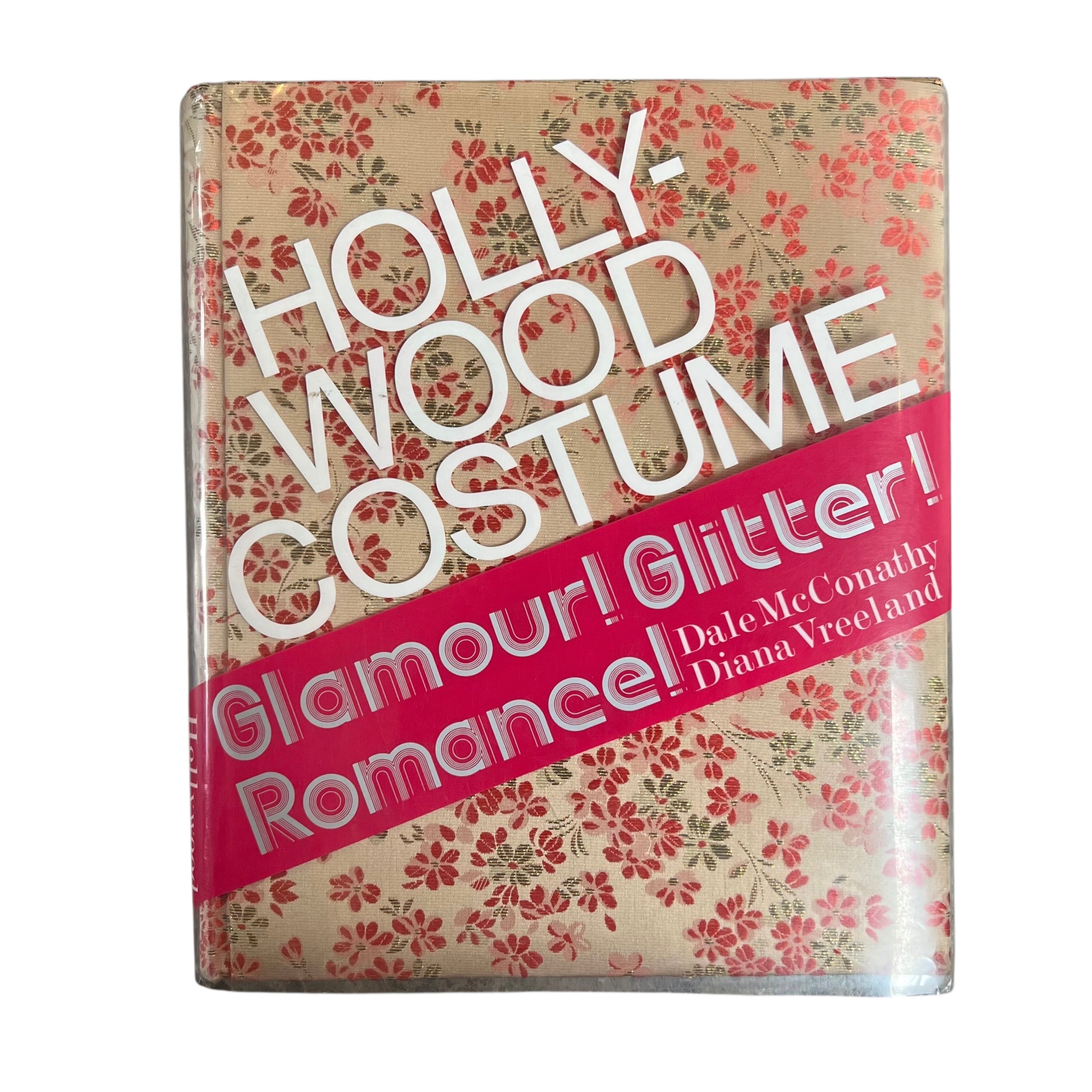 Hollywood Costume: Glamour! Glitter! Romance! by Dale McConathy