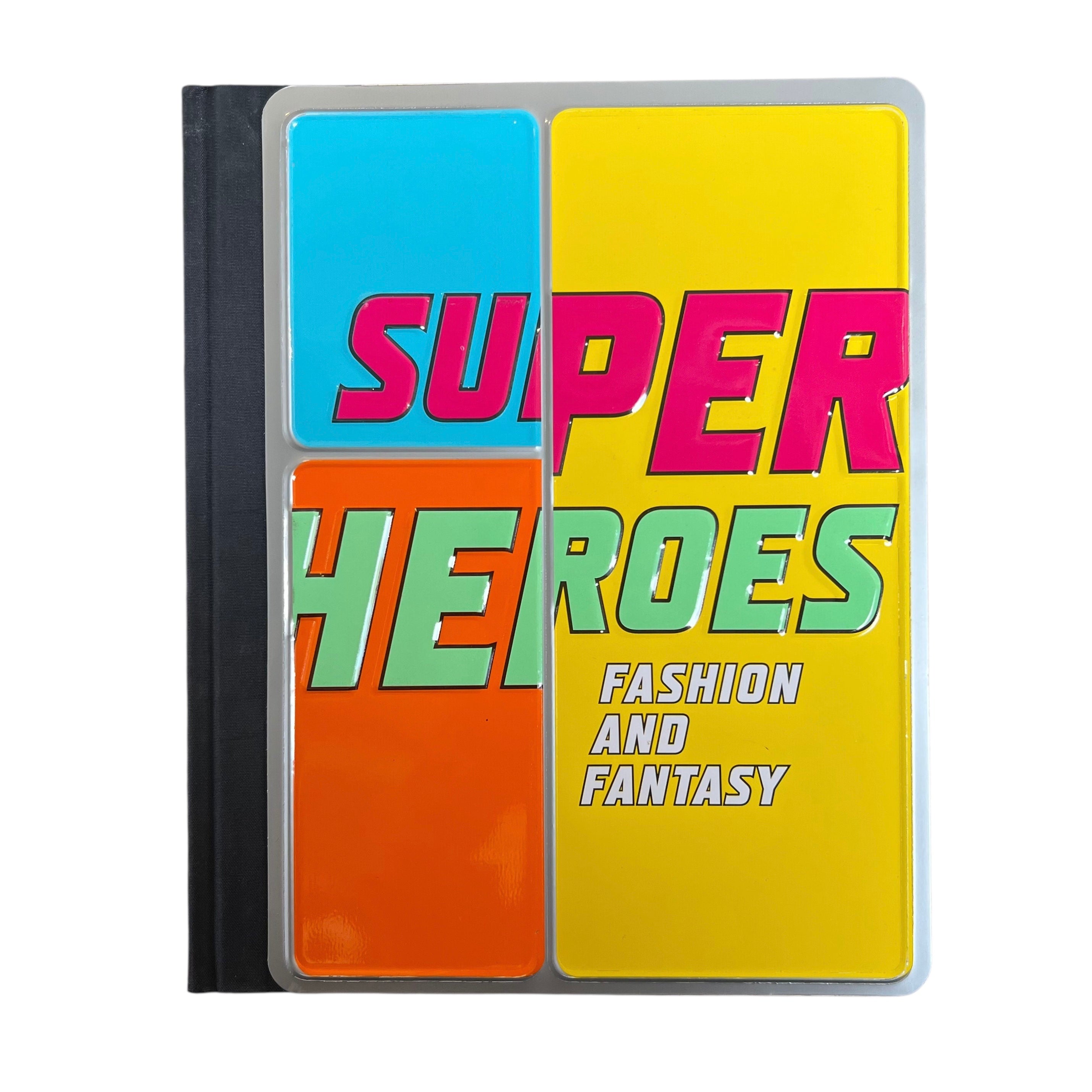 Super Heros: Fashion and Fantasy