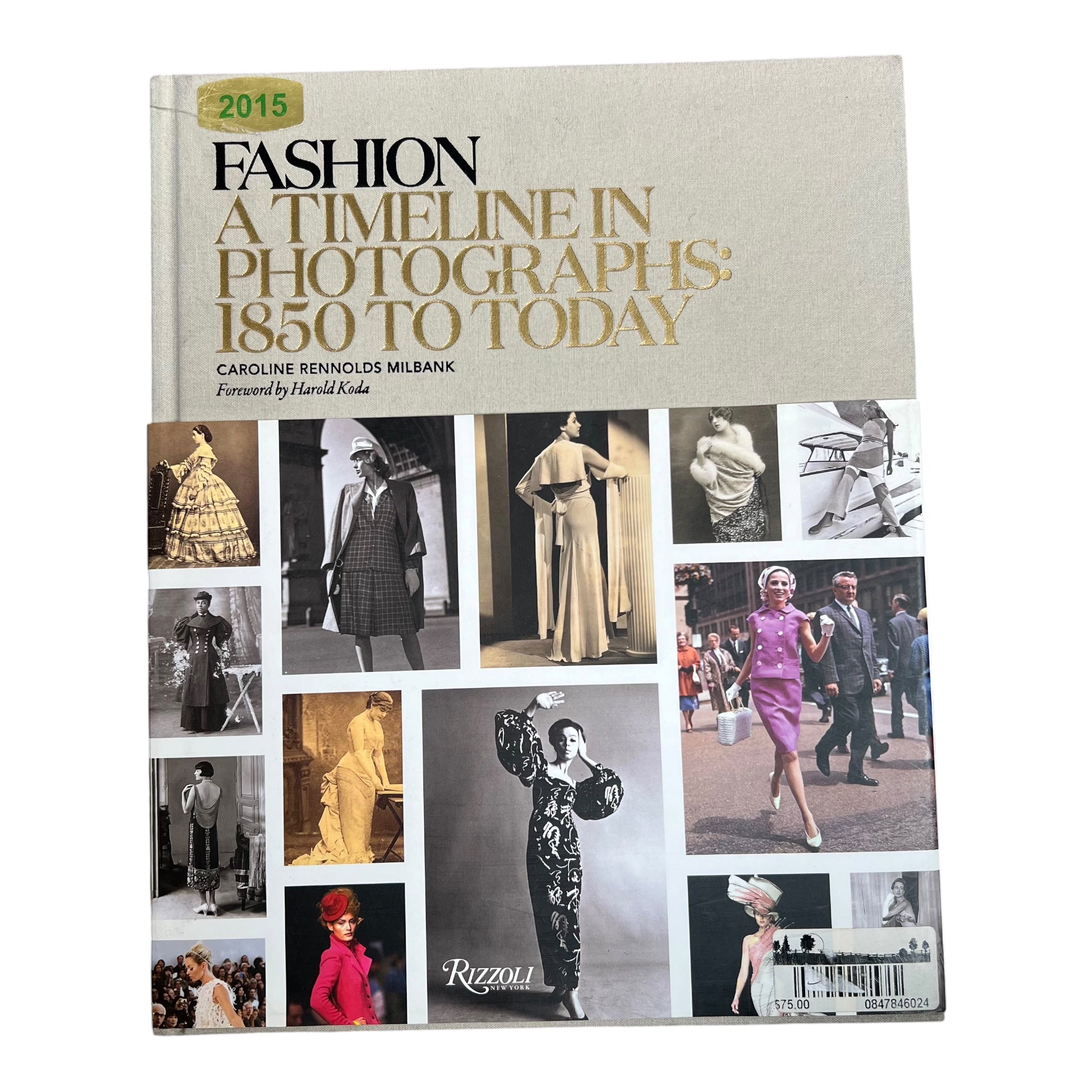 Fashion: A timeline in Photographs, 1950 to today. By Caroline Rennolds Milbank
