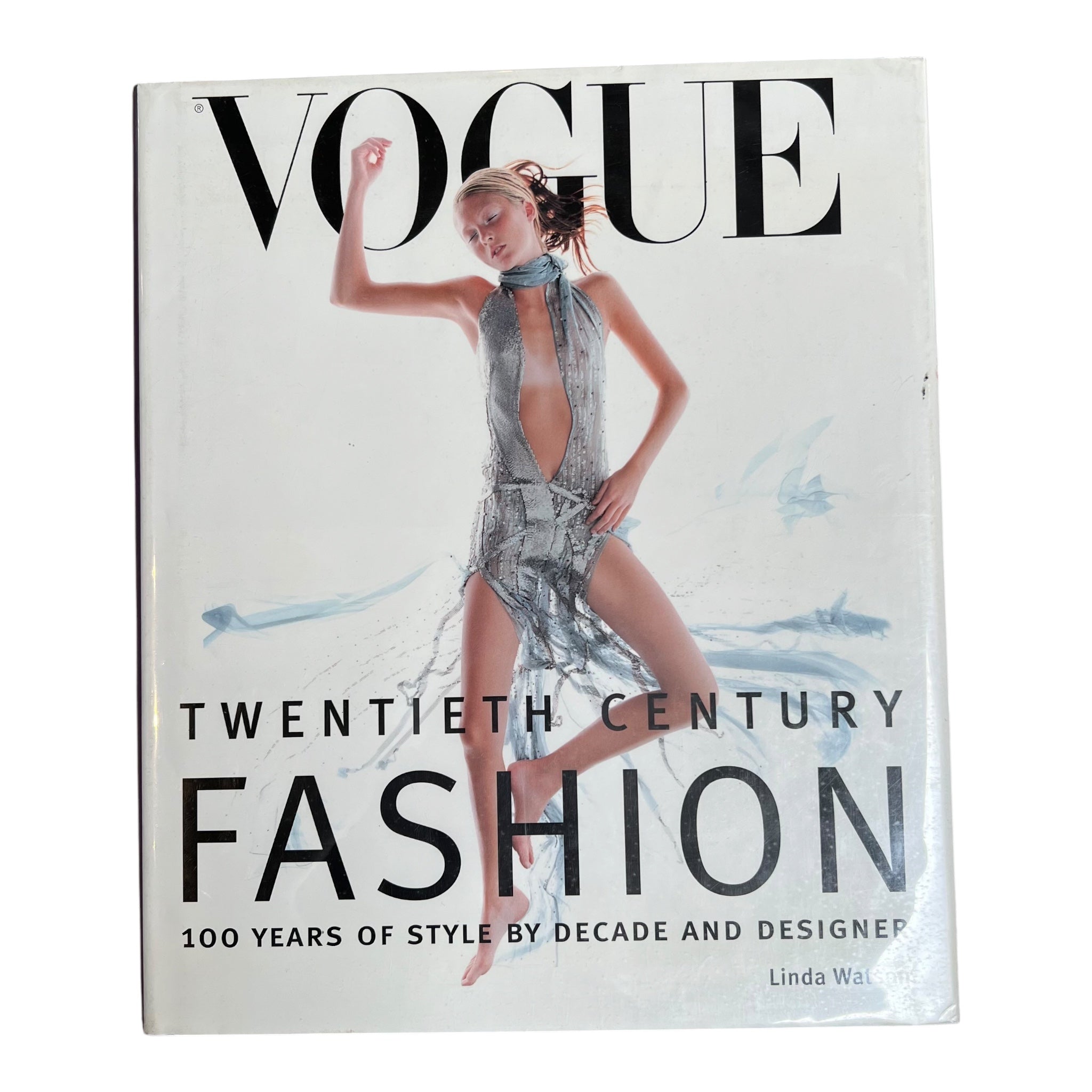 Vogue: Twentieth Century Fashion, 100 Years of Style by Decade and Design