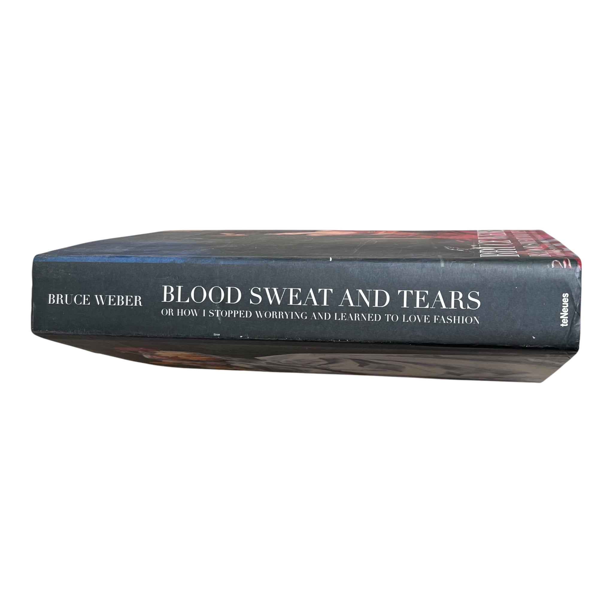 BLOOD SWEAT AND TEARS: Or How I Stopped Worrying and Learned to Love Fashion by Bruce Weber, spine
