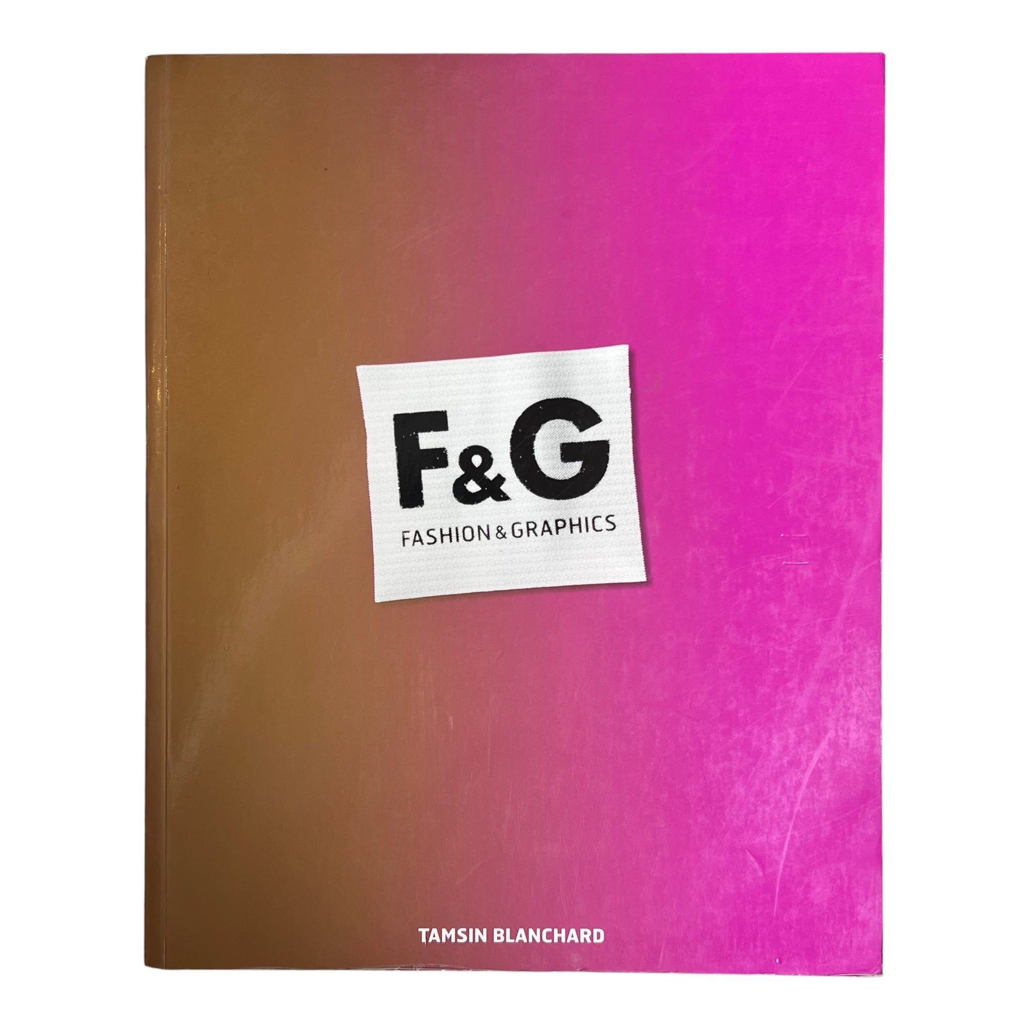  F&G: Fashion and Graphics by Tamsin Blanchard