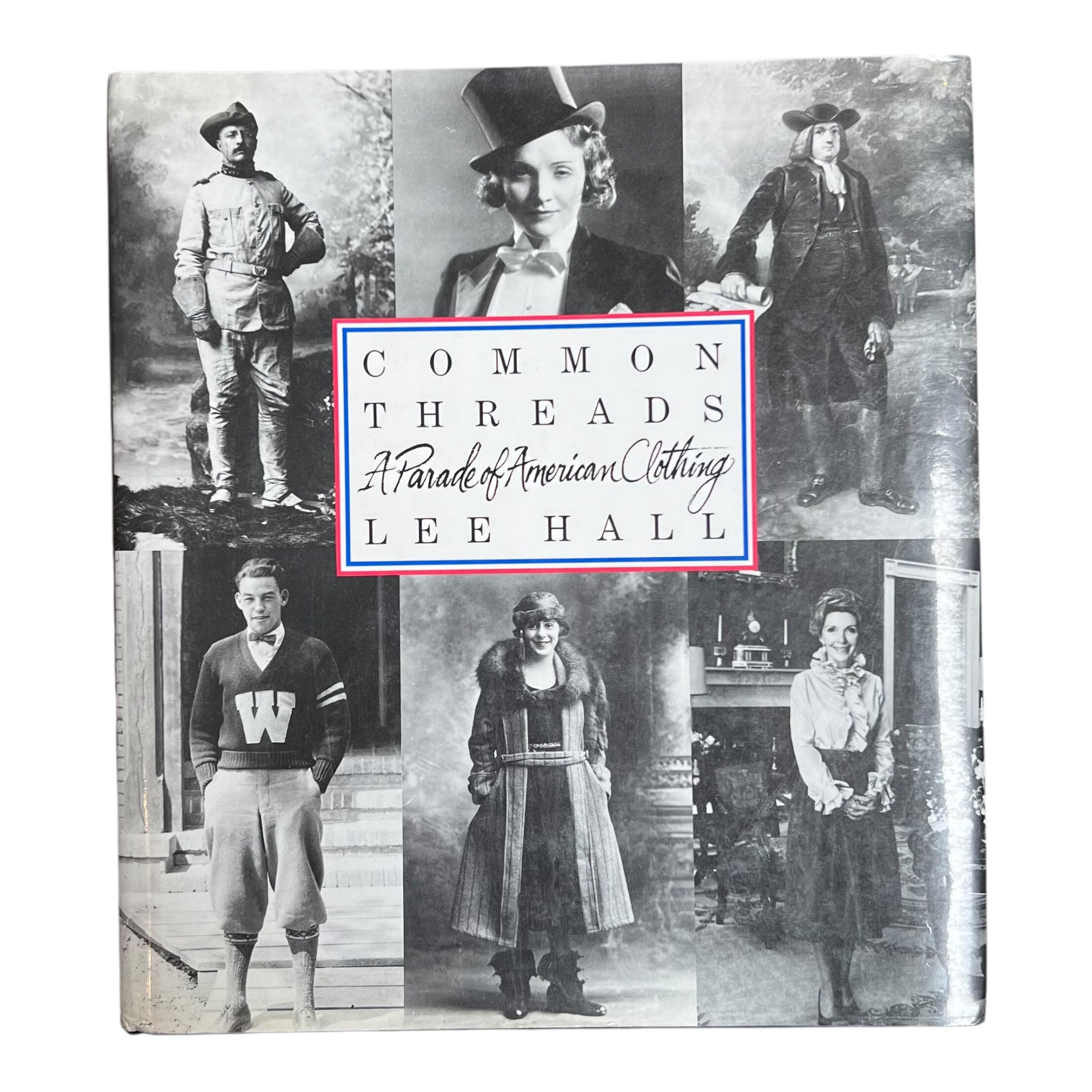 Common Threads: A Parade of American Clothing by Lee Hall 